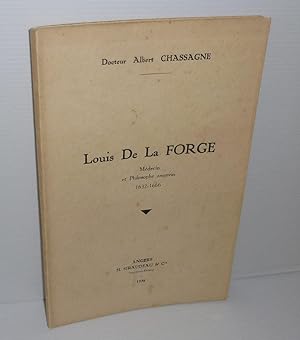 Louis de la Forge. Médecin et philosophe angevin 1632-1666. Angers. H. Siraudeau et Cie. 1938.