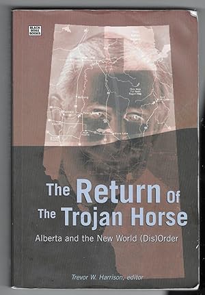 The Return of the Trojan Horse: Alberta and the New World (Dis)Order