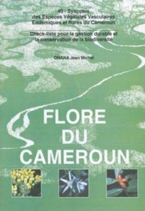 Flore du Cameroun ----- N° 40 , Synopsis des Espèces Végétales Vasculaires Endémiques et Rares du...