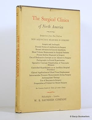 The Surgical Clinics of North America: Symposium from New York on New Adjunctive Measures in Surgery