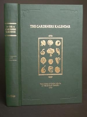 The Gardeners Kalendar: The Works of Each Month in the English Garden. 1777