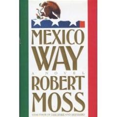 Moss, Robert | Mexico Way | Unsigned First Edition Copy
