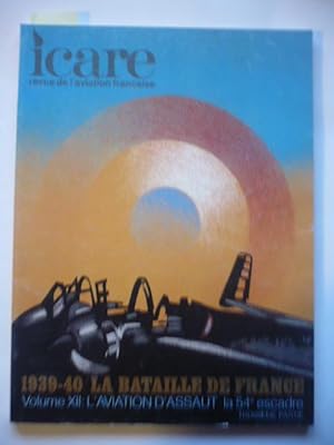 Revue De L'aviation Française / Icare N° 94/ 1939-40 / La Bataille de France/ Volume XI : l'aviat...