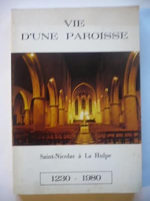 Vie d'une paroisse - Saint-Nicolas à La Hulpe - 1230 - 1980