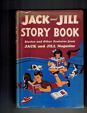 Jack and Jill Story Book; Stories and Other Features from JACK and JILL Magazine