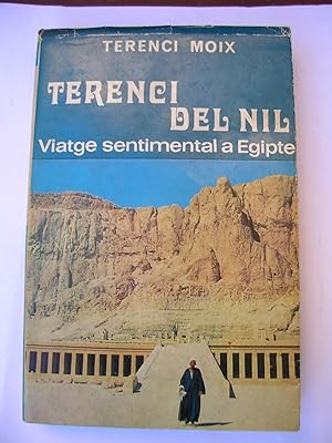 TERENCI DEL NIL. Viatge sentimental a Egipte, seguit de TERRA DELS FARAONS. Pròleg de Maria Aurèl...