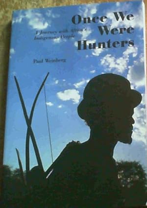 Once We Were Hunters: A Journey Through Africa's Indigenous People