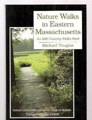 Nature Walks in Eastern Massachusetts An Amc Country Walks Book