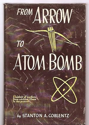 From Arrow to Atom Bomb: the Psychological History of War