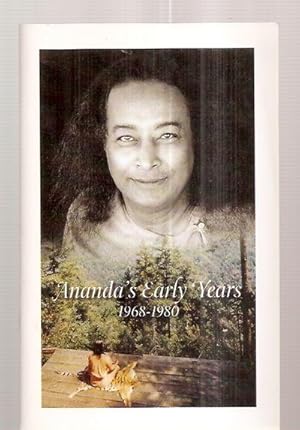 Ananda's Early Years 1968-1980