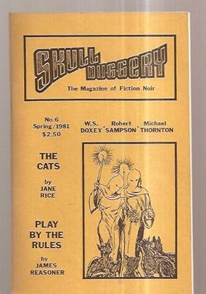 Skullduggery [the Magazine Of Fiction Noir] Spring 1981 Volume 2 No. 2 [no. 6 On Cover, But Whole...