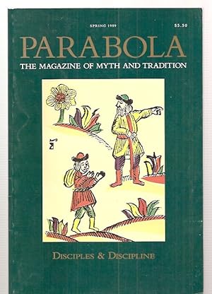 Parabola The Magazine of Myth and Tradition Disciples & Discipline Summer 1989 Volume XIV, Number...