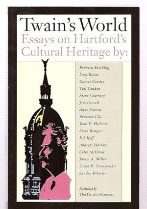 Twain's World: Essays on Hartford's Cultural Heritage