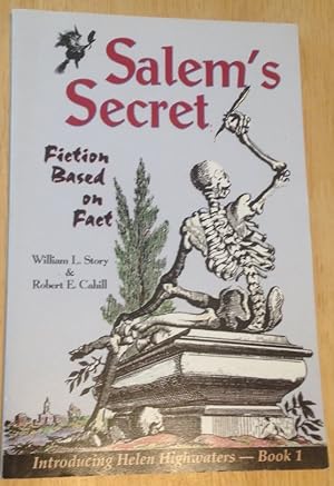 Salem's Secret Fiction Based on Fact (Helen Highwaters)