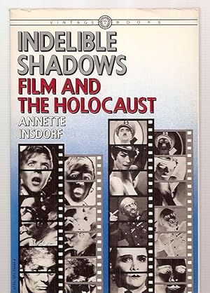 Indelible Shadows: Film and the Holocaust