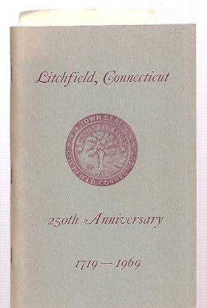 Litchfield, Connecticut 250th Anniversary 1719 - 1969