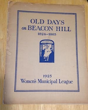 Old Days on Beacon Hill 1824-1865 Souvenir Program