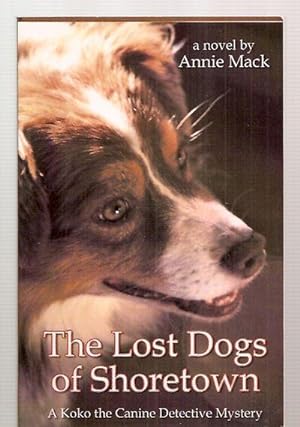 The Lost Dogs of Shoretown A Koko the Canine Detective Mystery