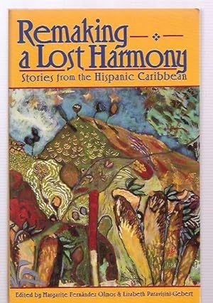 Remaking a Lost Harmony: Stories from the Hispanic Caribbean