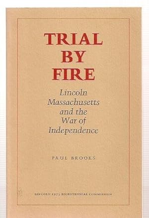 Trial by Fire: Lincoln Massachusetts and the War of Independence