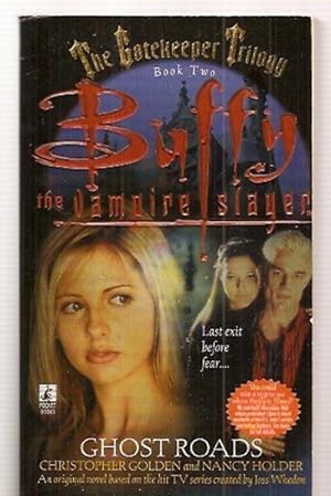Buffy The Vampire Slayer: Ghost Roads: The Gatekeeper Trilogy Book Two