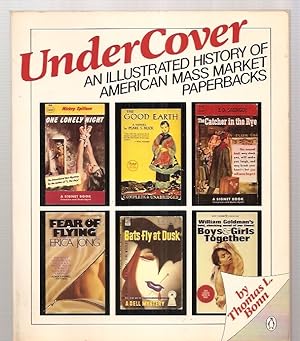 Under Cover : An Illustrated History Of American Mass Market Paperbacks