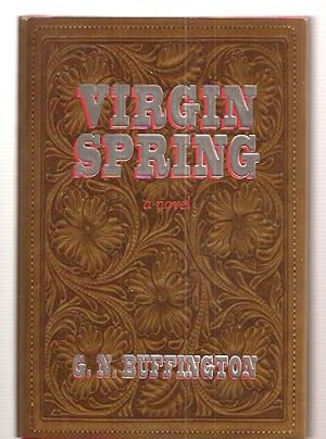 Virgin Spring : A Southwest Story of Romance and Adventure
