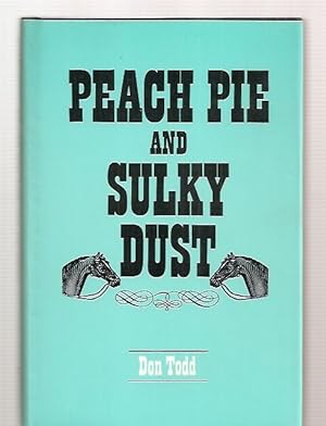 Peach Pie and Sulky Dust