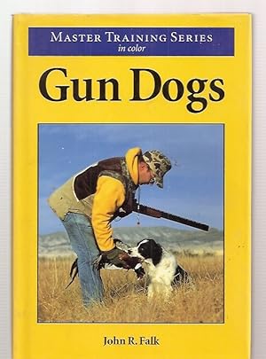 Gun Dogs (Master Training Series)
