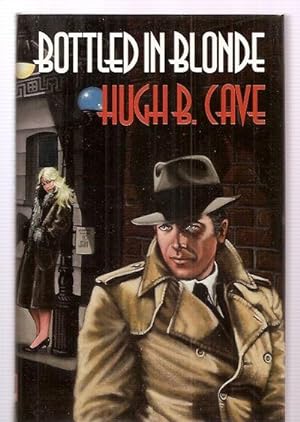 Bottled in Blonde The Peter Kane Detective Stories