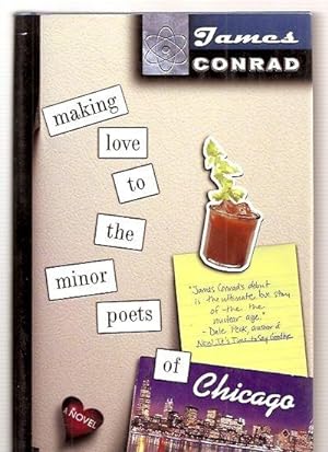 MAKING LOVE TO THE MINOR POETS OF CHICAGO: A NOVEL