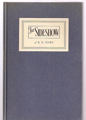 The Sideshow of B. K. Hart A Selection From Columns Written for the Providence Journal 1929-1941