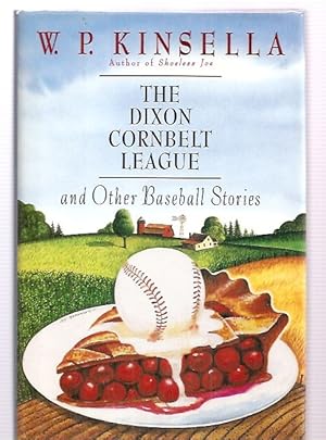 The Dixon Cornbelt League, and Other Baseball Stories