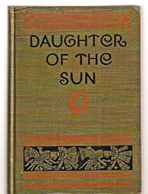Daughter of the Sun A Tale of Adventure