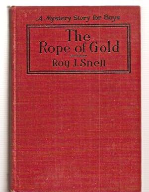 The Rope of Gold A Mystery Story for Boys