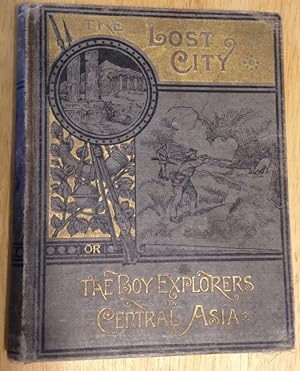 The Lost City Or The Boy Explorers in Central Asia
