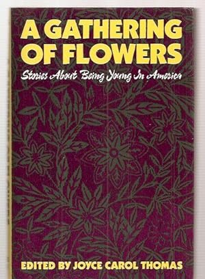A Gathering of Flowers: Stories About Being Young in America