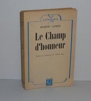 Le champ d'honneur. Traduit de l'américain par Claude Roy. René Julliard. Sequana. 1948.