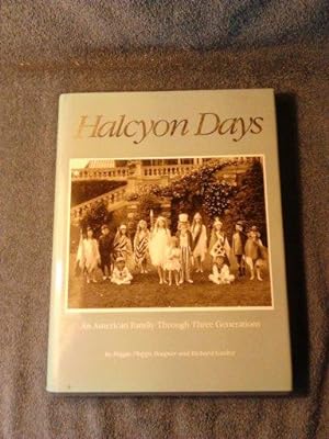 Halcyon Days: An American Family Through Three Generations