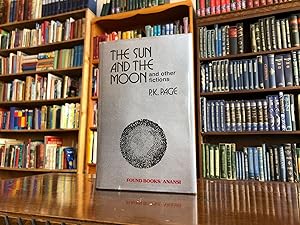 The Sun and the Moon; And Other Fictions