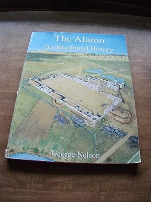 The Alamo: An Illustrated History