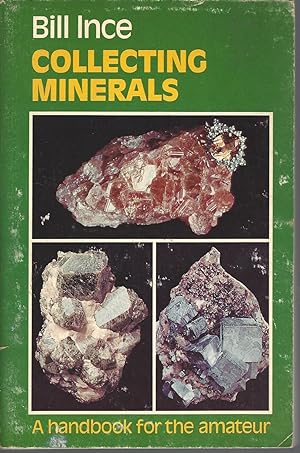 Collecting Minerals A Handbook for the Amateur