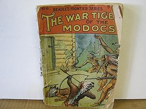 The War Tiger of the Modocs Beadles Frontier Series No. 6
