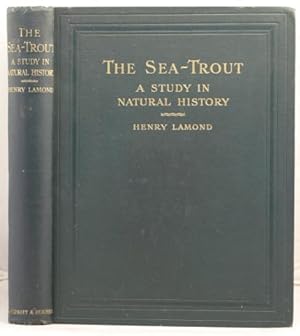 The Sea-Trout a study in natural history