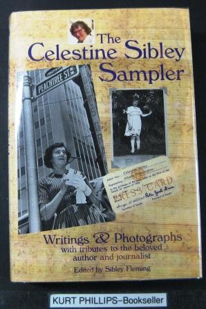 The Celestine Sibley Sampler: Writings & Photographs with Tributes to the Beloved Author and Jour...