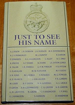 Just To See His Name. A History of the Falkland Islands Memorial Chapel at Pangbourne College.