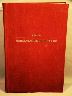Morgenländische Teppiche. Ein Handbuch für Sammler und Liebhaber. Oriental carpets in 227 illustr...
