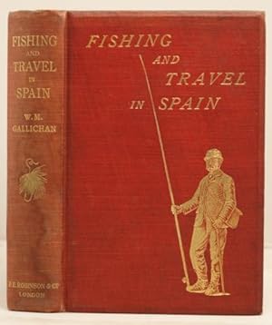 Fishing and Travel in Spain a guide to the angler