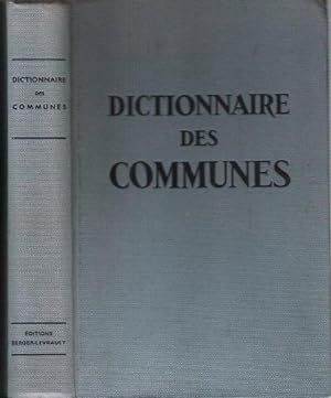 Dictionnaire Des Communes : France Métropolitaine , Départements Extérieurs : Algérie , Sahara , ...