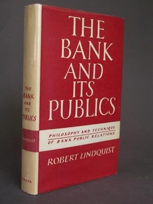 The Bank and Its Publics: Philodsophy and Technique of Bank Public Relations